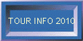 TOUR INFO 2010